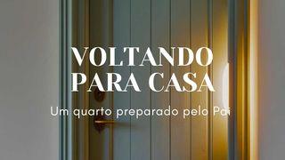 VOLTANDO PARA CASA - O quarto preparado pelo Pai