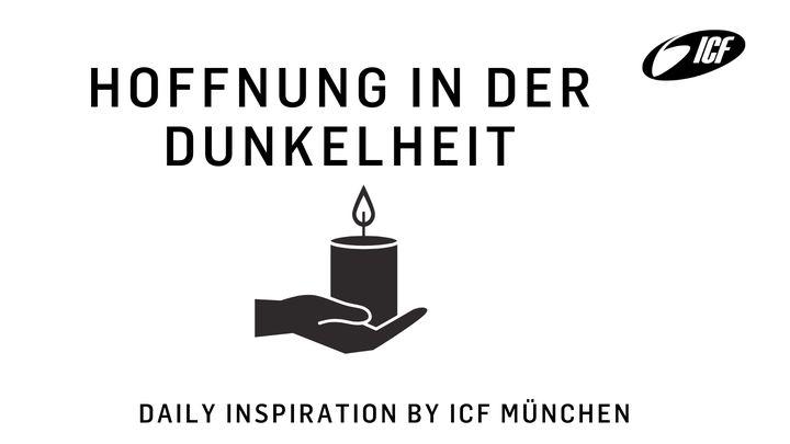 Hoffnung in der Dunkelheit