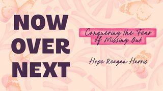 Now Over Next James 4:5, 6, 7, 8, 9, 10 English Standard Version 2016