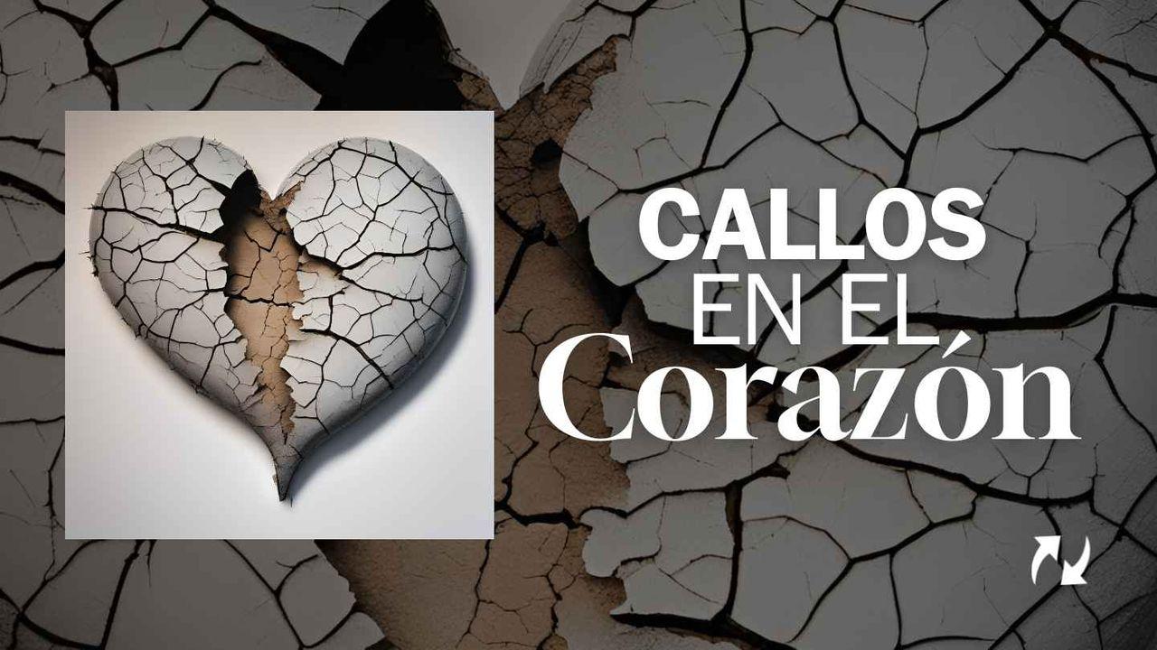 Callos en El Corazón