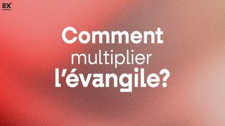 Comment Multiplier L'evangile // Gospel X - L'évangile Pour Tous Par Tous GENESIS 2:7 Ang Biblia, 2001