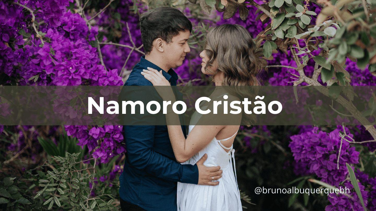 Namoro Cristão 1Tessalonicenses 4:3-8 Nova Almeida Atualizada