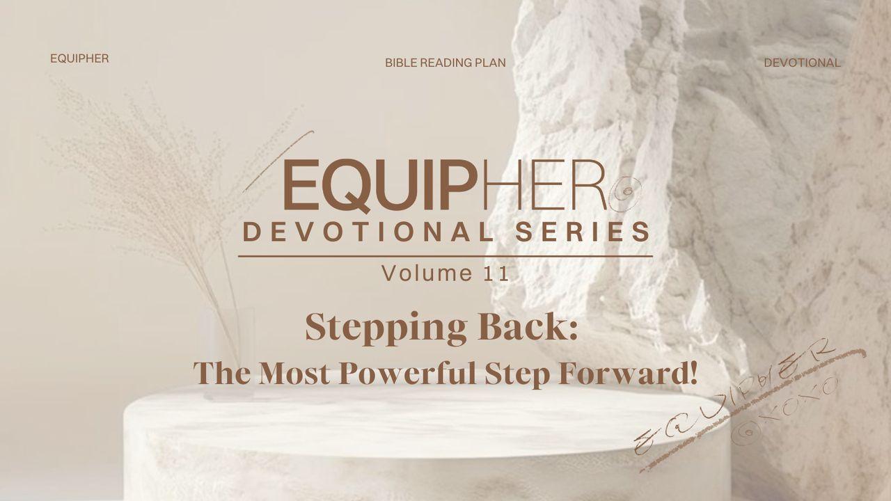 EquipHer Vol. 11: "Stepping Back: The Most Powerful Step Forward!"