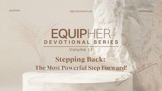EquipHer Vol. 11: "Stepping Back: The Most Powerful Step Forward!"