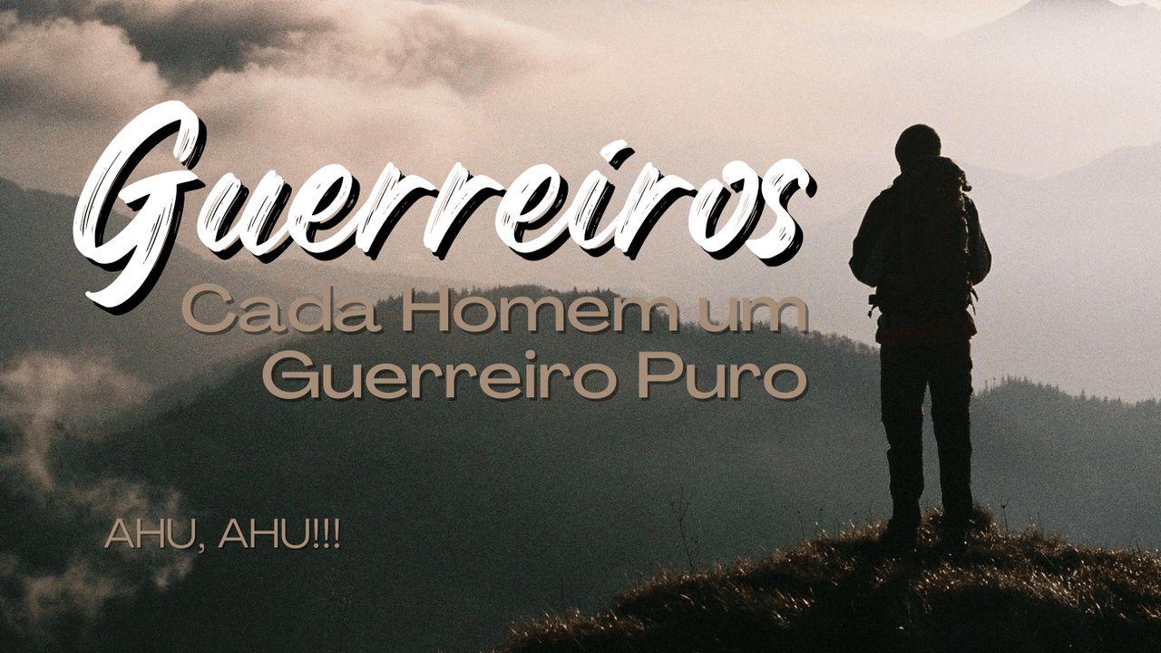 Cada Homem Um Guerreiro 4