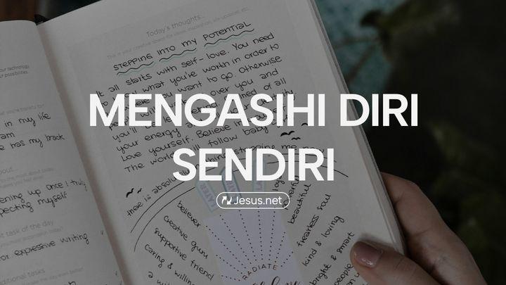 Mengasihi Diri Sendiri