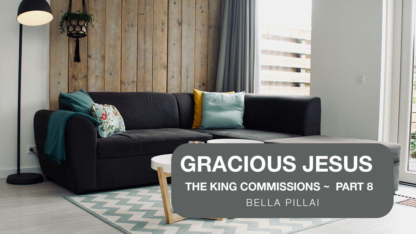 Gracious Jesus 8 - the King Commissions Mateo 10:8 Nacom Pejume Diwesi po diwesi pena jume diwesi xua Jesucristo yabara tinatsi