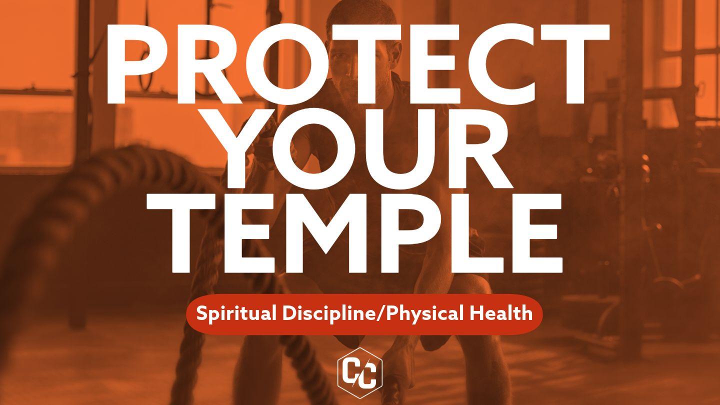 Protect Your Temple 1 Corinthians 3:16-18 King James Version