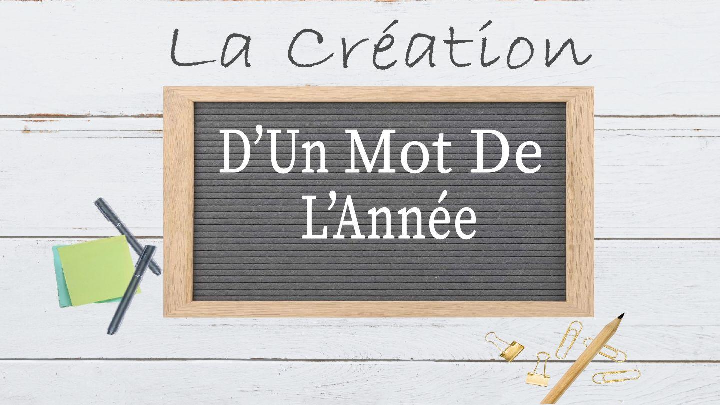 La Création D’Un Mot De L’Année Lamentations 3:22-26 Parole de Vie 2017