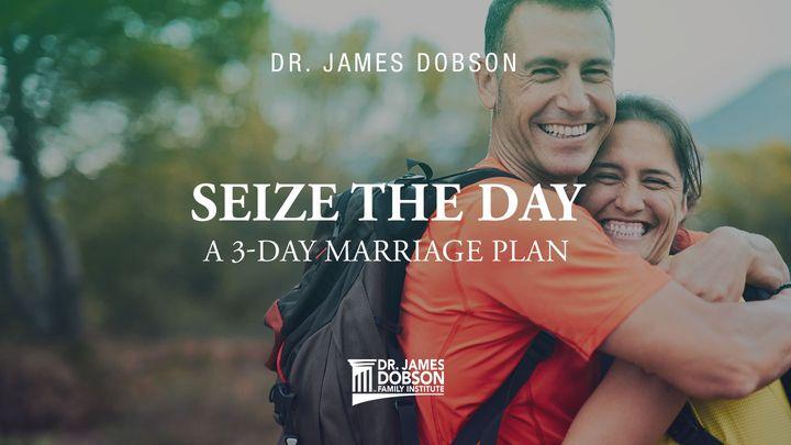 Seize the Day: A 3-Day Marriage Plan