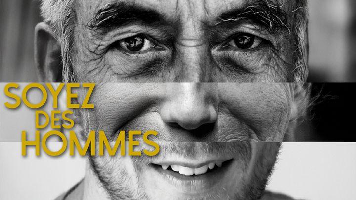 Soyez des Hommes