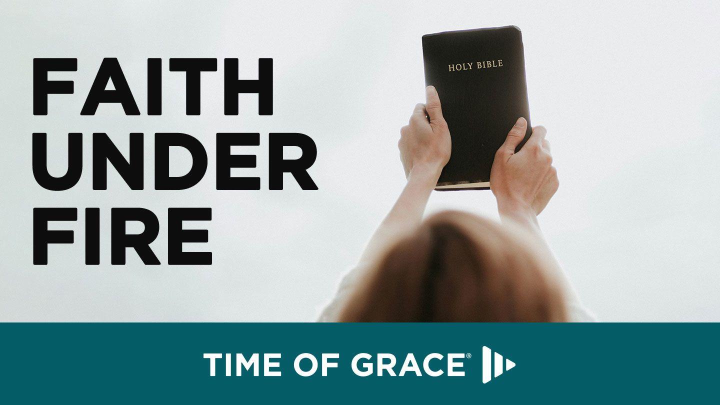 Faith Under Fire Daniel 3:4-15 New Living Translation