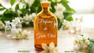 Perfume de Grato Olor ލޫކާސް 47:7-48 ކިތާބުލް މުޤައްދަސާ