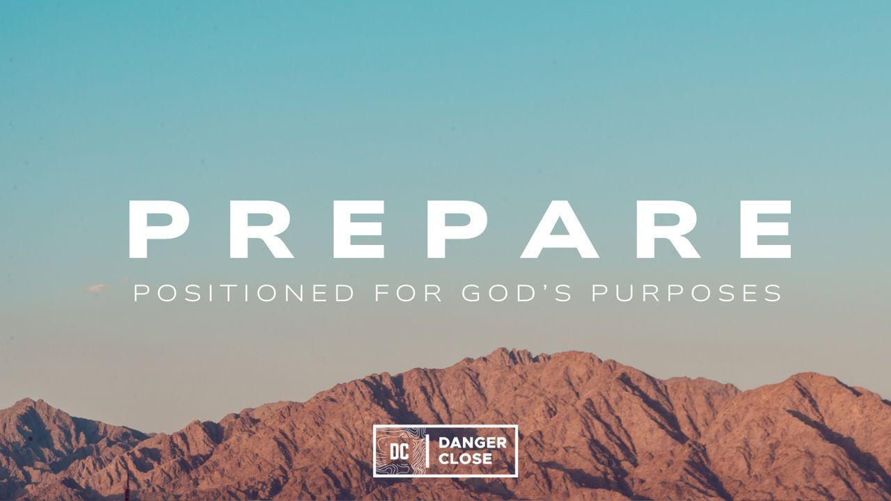 Prepare: Positioned for God's Purposes
