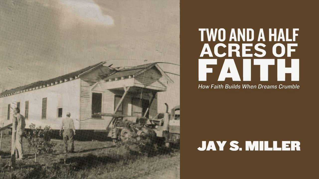 Two and a Half Acres of Faith