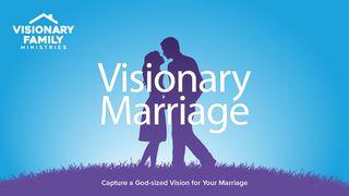Visionary Marriage: God's Call to Husbands