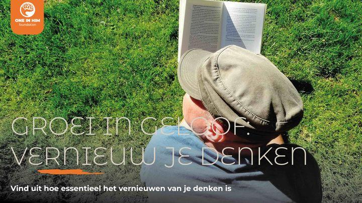 Groei in geloof: vernieuw je denken