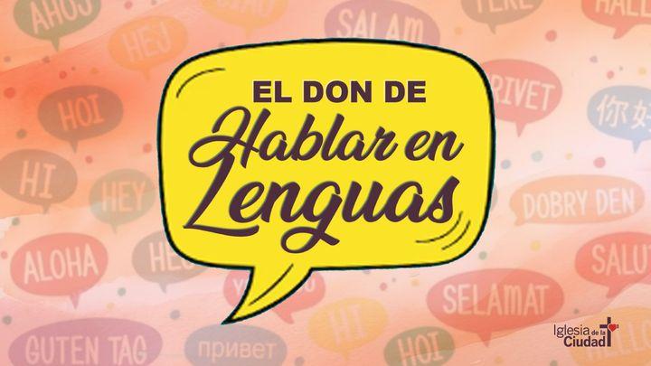 SERIE – ESPÍRITU SANTO - El don de hablar en lenguas