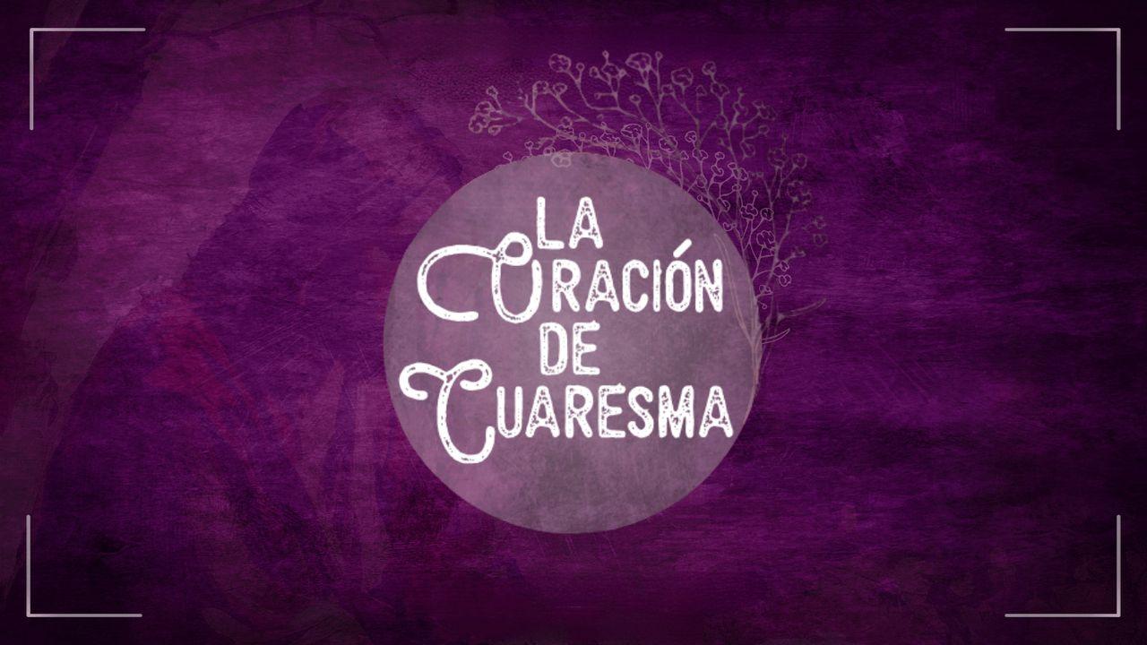 La Oración De Cuaresma