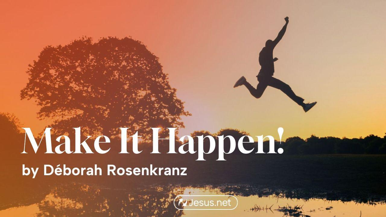 Make It Happen!