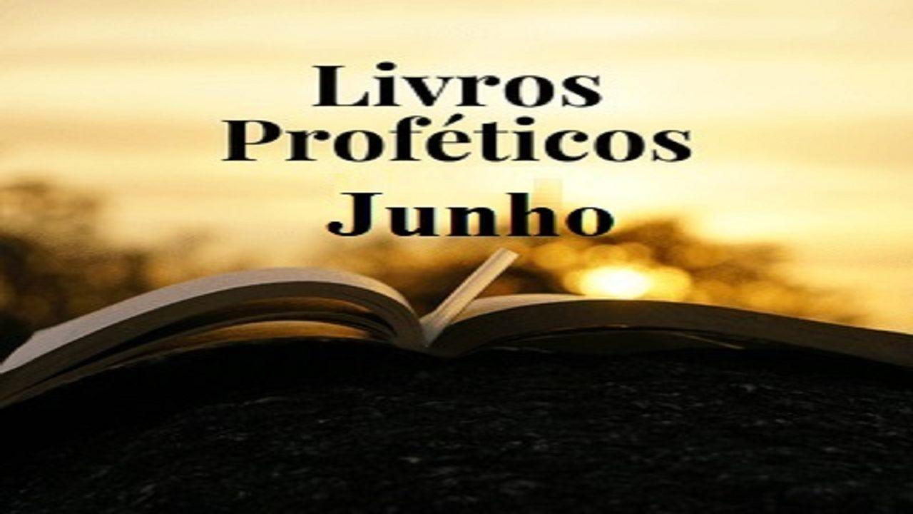 Livros Proféticos - Junho