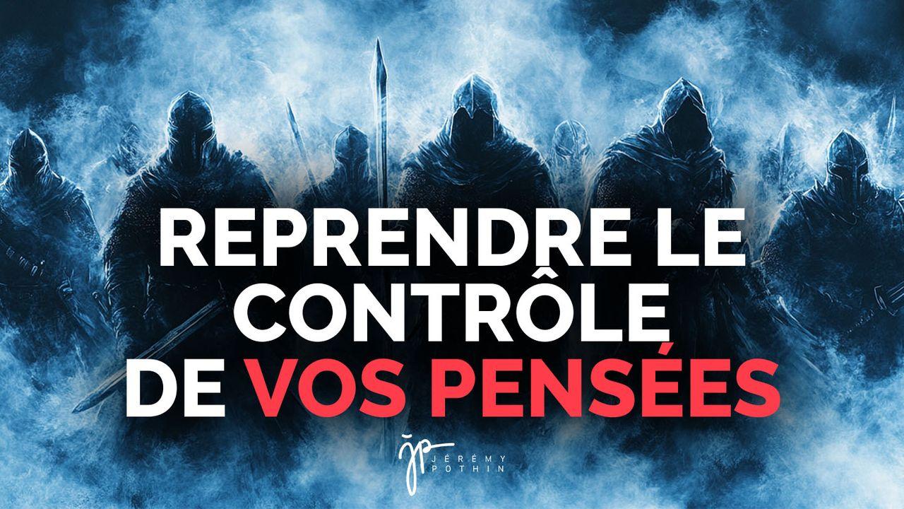 Reprendre le contrôle de vos pensées