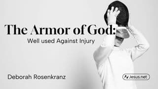 The Armor of God: Well Used Against Injury