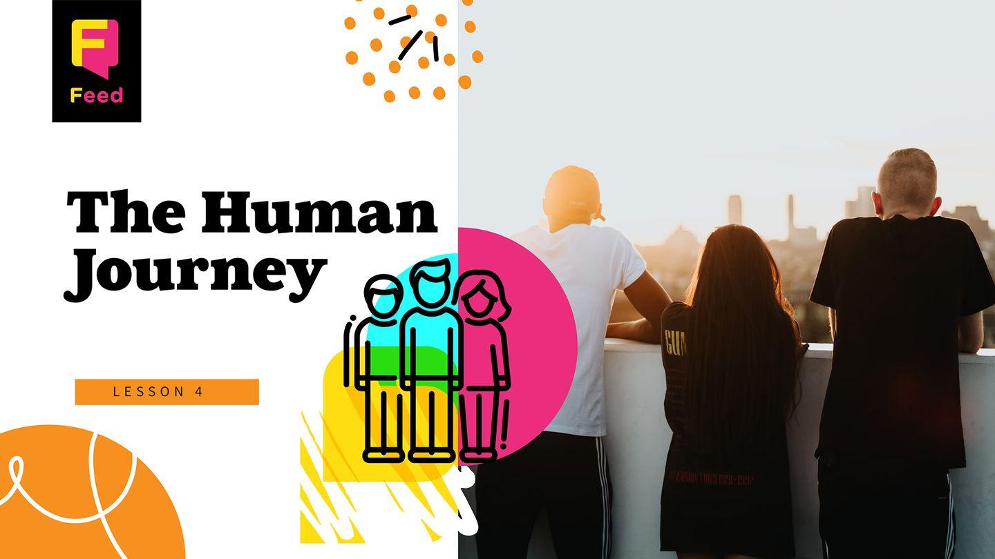 Week 4: The Human Journey
