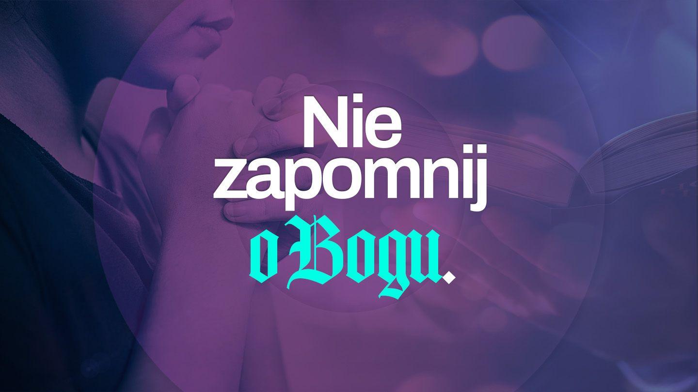 Nie zapomnij o Bogu! Pierwszy list do Koryntian 11:24-25 Nowa Biblia Gdańska