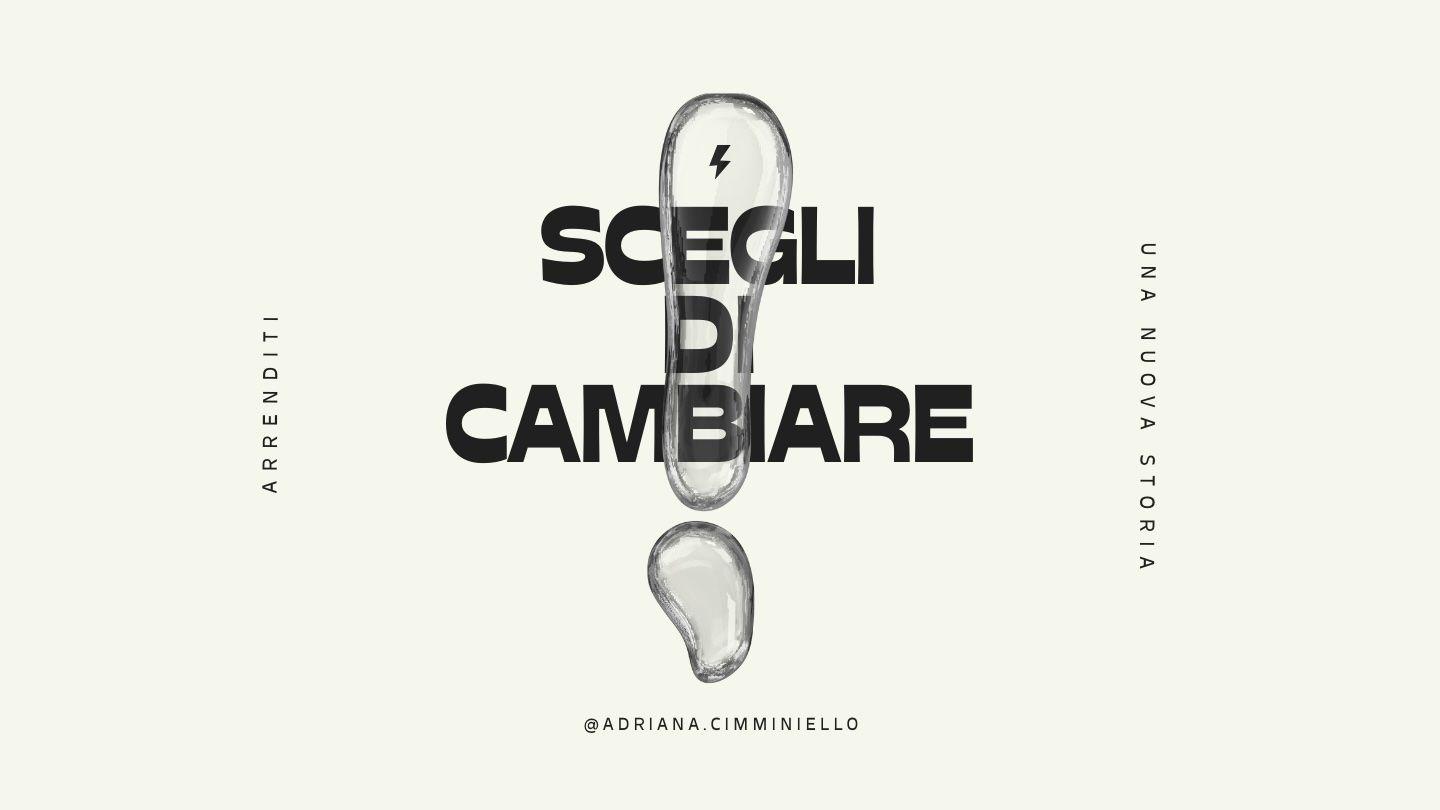 Scegli Di Cambiare Prima lettera di Giovanni 3:16-18 Nuova Riveduta 2006