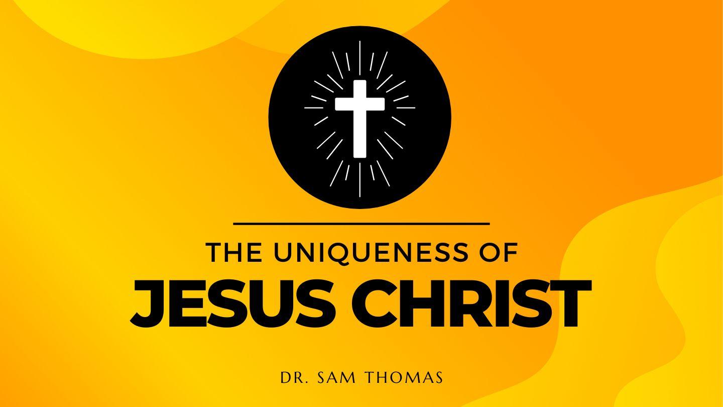 The Uniqueness of Jesus