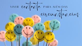 Viver contente para além das circunstâncias