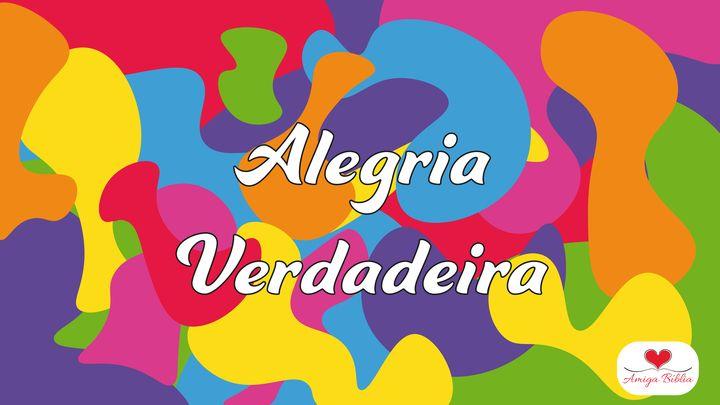 ALEGRIA VERDADEIRA