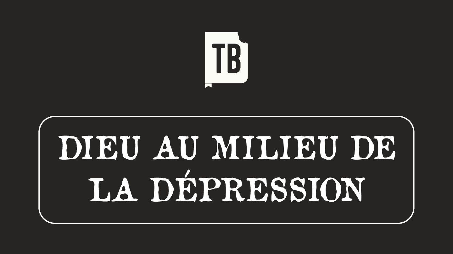Dieu au Milieu de la Dépression