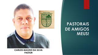 Pastorais de Amigos Meus - 04 1Coríntios 2:1-4 Nova Almeida Atualizada