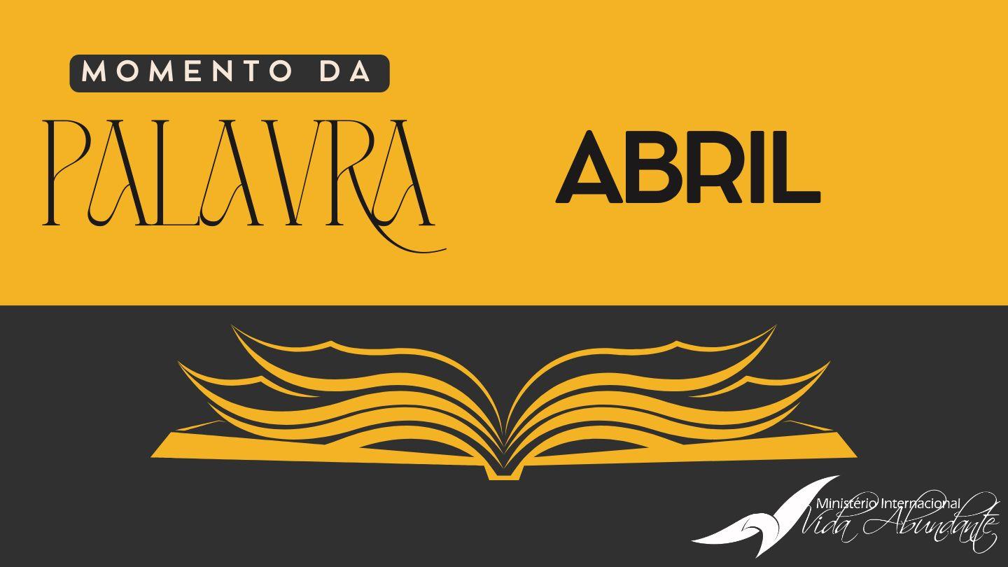 Momento da Palavra - MIVA - Abril