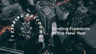 Finding Freedom: In the New Year Psalms 100:3-5 New King James Version