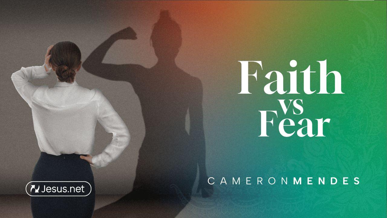 Faith vs Fear