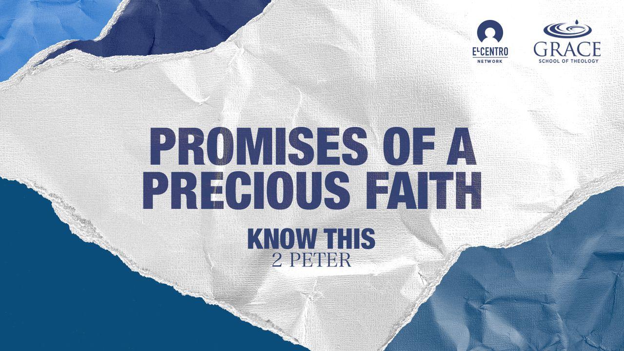 [Know This] Promises of a Precious Faith