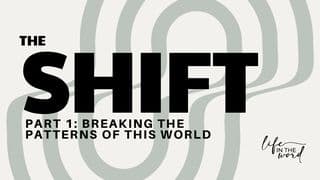 The Shift: Part 1