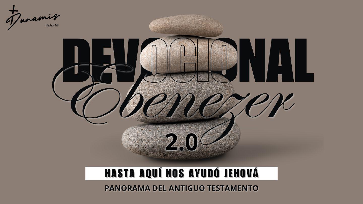 Ebenezer - Hasta Aquí Nos Ayudó Jehová 2.0