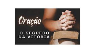 Oração - O Segredo da Vitória