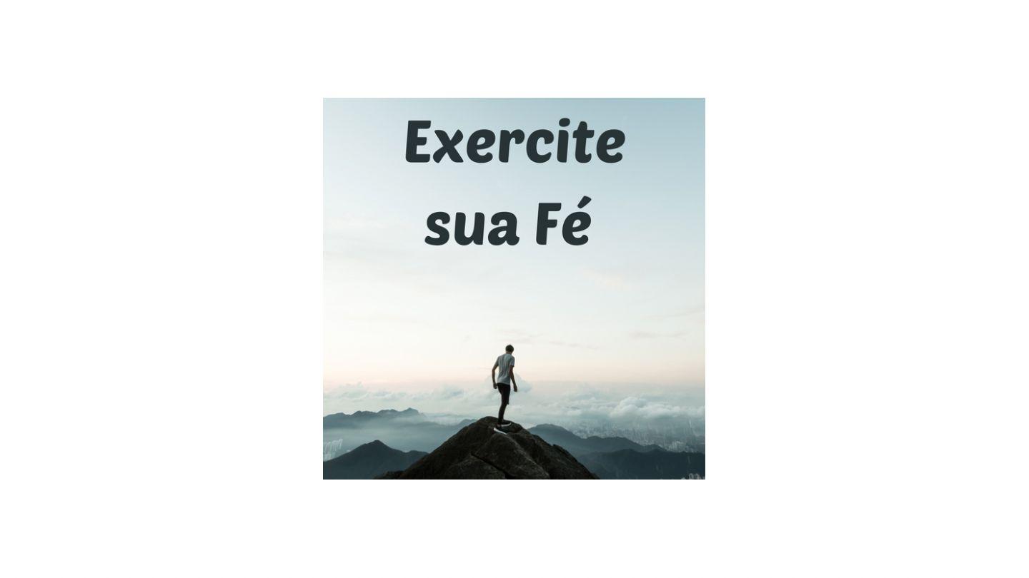 Exercite Sua Fé