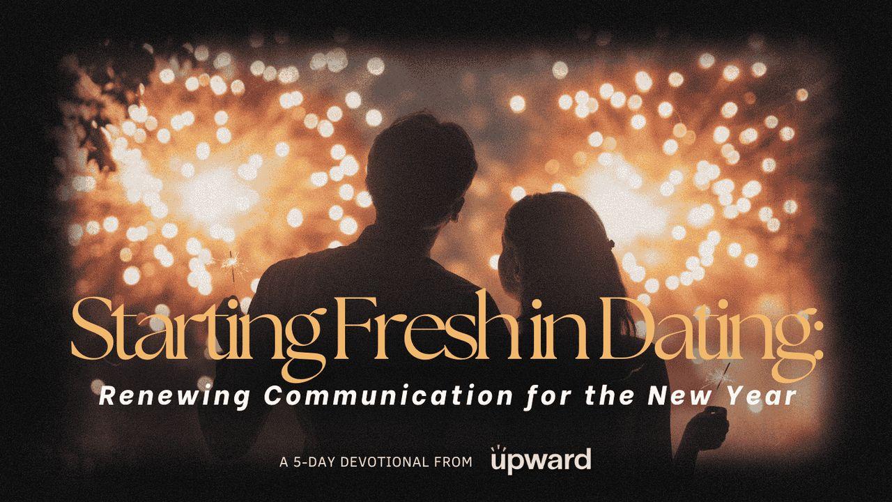Starting Fresh in Dating: Renewing Communication for the New Year