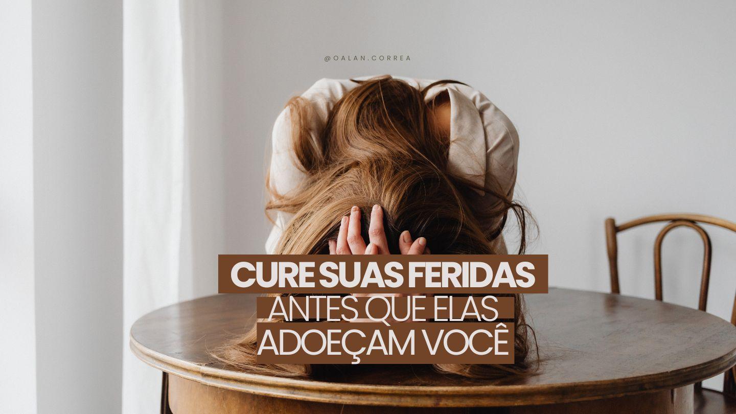 Cure Suas Feridas Antes Que Elas Adoeçam Você Filipenses 1:6 Almeida Revista e Atualizada