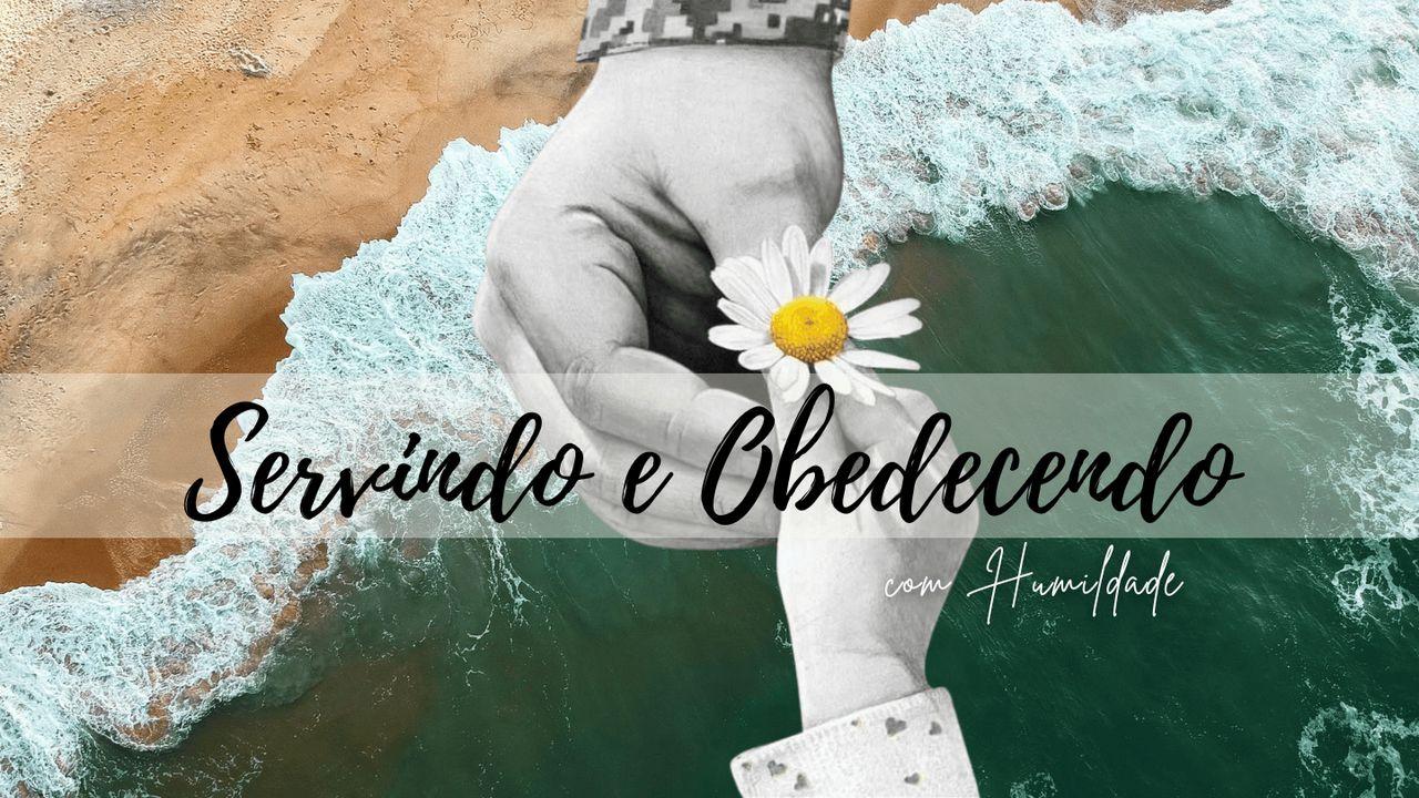 Servindo E Obedecendo Com Humildade