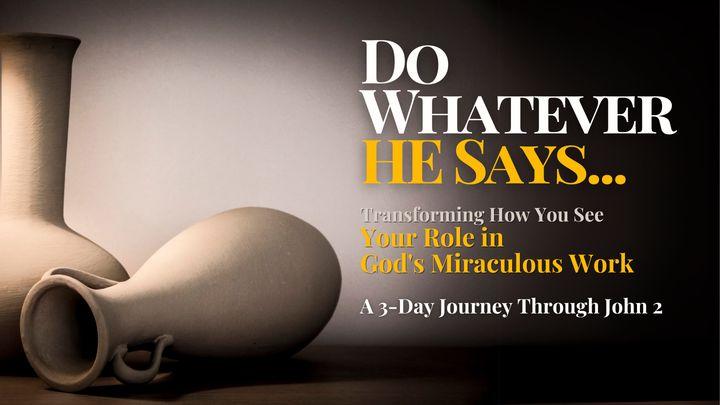 Do Whatever He Says: A Powerful Revelation of John 2
