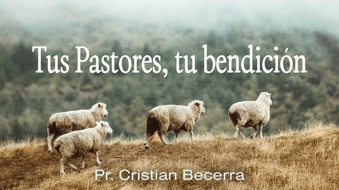 Tus Pastores, Tu Bendición Mateo 9:36-38 Nueva Traducción Viviente