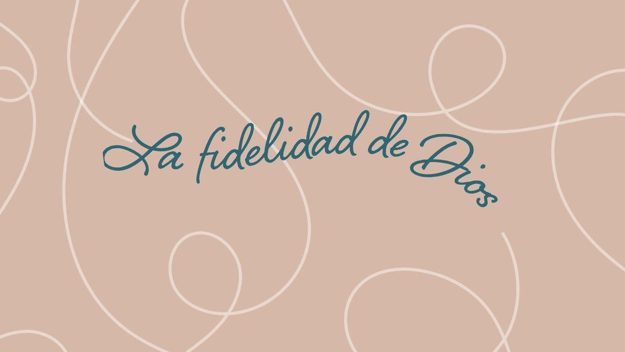 La Fidelidad De Dios - Guiándonos De Vuelta a Él