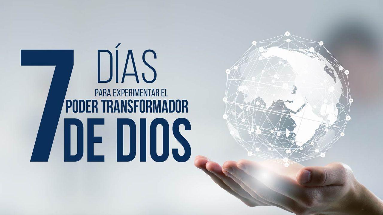 7 Días Para Experimentar El Poder Transformador De Dios.